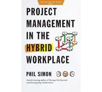 Phil Simon Project Management in the Hybrid Workplace (Tascabile)