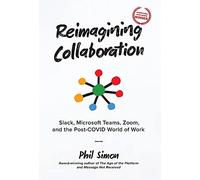 Phil Simon Reimagining Collaboration (Copertina rigida)