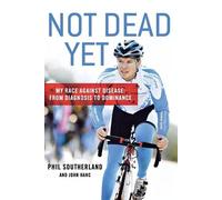 Phil Southerland John Hanc Not Dead Yet (Tascabile)