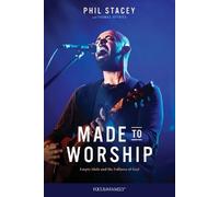 Phil Stacey Made to Worship (Tascabile)