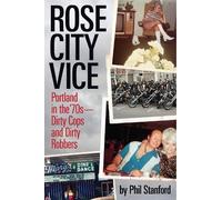 Phil Stanford Rose City Vice (Tascabile)