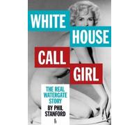 Phil Stanford White House Call Girl (Tascabile)