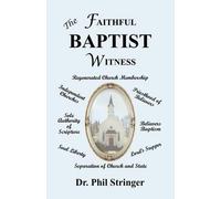 Phil Stringer The Faithful Baptist Witness (Tascabile)