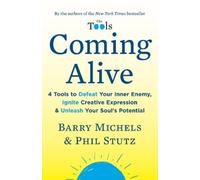 Phil Stutz Barry Michels Coming Alive (Tascabile)