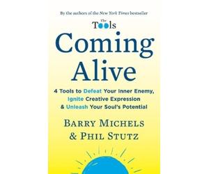 Phil Stutz Barry Michels Coming Alive (Tascabile)