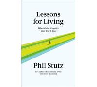 Phil Stutz Lessons for Living (Copertina rigida)
