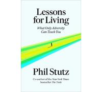 Phil Stutz Lessons for Living (Copertina rigida)