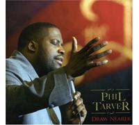 Phil Tarver Draw Nearer (CD)