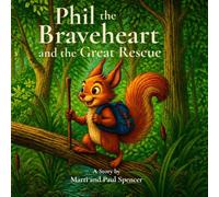 Phil the Braveheart and the Great Rescue