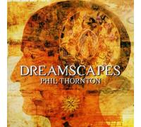 Phil Thornton - Dreamscapes