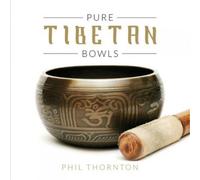 Phil Thornton Pure Tibetan Bowls (CD) Album