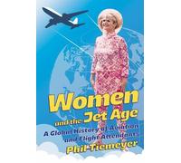 Phil Tiemeyer Women and the Jet Age (Tascabile)
