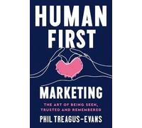 Phil Treagus-Evans Human First Marketing (Tascabile)