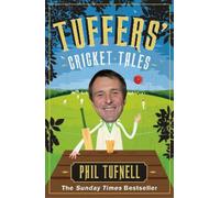Phil Tufnell Tuffers' Cricket Tales (Tascabile)