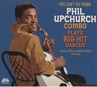 Phil Upchurch - Plays Big Hit Dances, Complete Boyd And United Artists Recordings