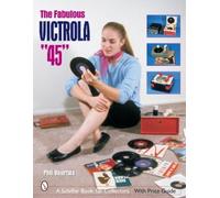 Phil Vourtsis The Fabulous Victrola "45" (Tascabile)