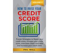 Phil Wall How to Raise your Credit Score (Copertina rigida)