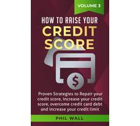 Phil Wall How to Raise your Credit Score (Copertina rigida)