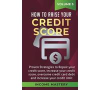 Phil Wall How to Raise your Credit Score: Proven Strategies to Repai (Tascabile)