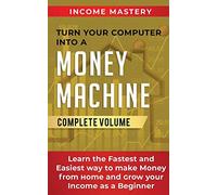 Phil Wall Turn Your Computer Into a Money Machine (Tascabile)