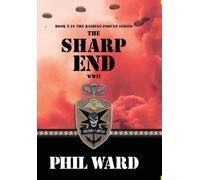 Phil Ward The Sharp End (Copertina rigida) Raiding Forces