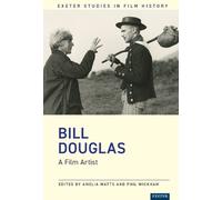 Phil Wickham Bill Douglas (Copertina rigida) Exeter Studies in Film History