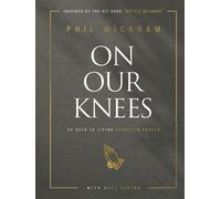 Phil Wickham Matt Litton On Our Knees (Copertina rigida)