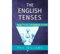Phil Williams The English Tenses Practical Grammar Guide (Tascabile)