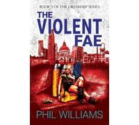 Phil Williams The Violent Fae (Tascabile) Ordshaw