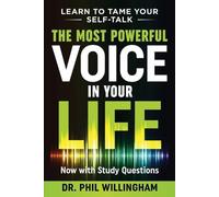 Phil Willingham The Most Powerful Voice in Your Life (Tascabile)