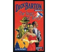 Phil Willmott Dick Barton, Episode III: The Tango of Terror Dick (Tascabile)