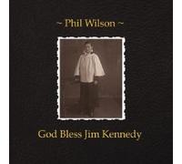 Phil Wilson God Bless Jim Kennedy (Vinyl LP)