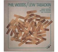 PHIL WOODS / LEW TABACKIN - phil woods / lew tabackin LP
