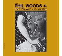 Phil Woods - Pot Pie With Jon Eardley [Ltd.