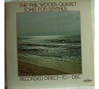 Phil Woods Quintet - Song for Sisyphus (Limited Edition Audiophile Direct to Disc)