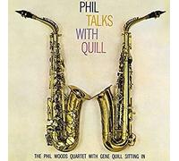 Phil Woods W/Gene Quill - Phil Talks With Quill