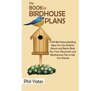 Phil Yates The Book of Birdhouse Plans (Copertina rigida)