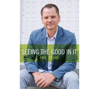 Phil Zielke Seeing the Good in It (Copertina rigida)