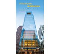 Philadelphia Architecture: A Guide to the City