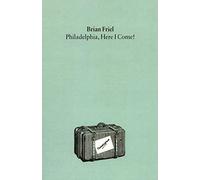 Philadelphia, Here I Come!