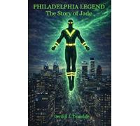 Philadelphia Legend: The Story of Jade