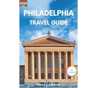 PHILADELPHIA TRAVEL GUIDE 2026