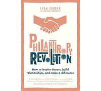 Lisa Greer Larissa Kostoff Lisa Greer, Larissa Kos Philanthropy Re (Tascabile)