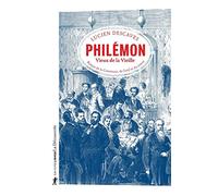 Philémon, Vieux de la Vieille: Roman de la Commune, de l'exil et du retour