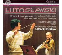 Philh. Jakowitz - Lutoslawski: Chaine 2 Pour Violon Et Orchestra - Petite Suite by Philh. Jakowitz (1989-05-10)