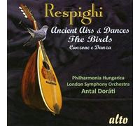 Ottorino Respighi Respighi: Ancient Airs & Dances/The Birds (CD) Album
