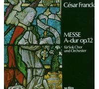 Philharmonie Schwabi - Franck: Messa In La Maggiore Op.12