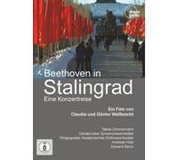 Philharmonischer Chor Wolgograd - Beethoven in Stalingrad - Eine Konzertreise