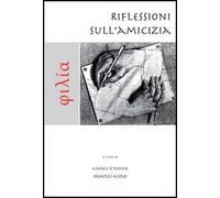 Libri Philia. Riflessioni Sull'amicizia