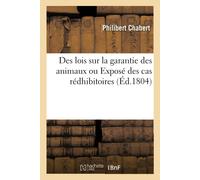 Philibert Chabe Des Lois Sur La Garantie Des Animaux Ou Exposé Des C (Tascabile)